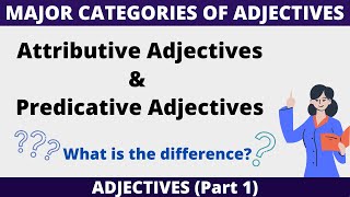 Attributive Adjectives and Predicative Adjectives [upl. by Barbra]