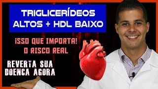 ✅HDL BAIXO  TRIGLICÉRIDES alto  Sintomas O QUE FAZER JÁ [upl. by Gnap]