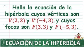 HIPÉRBOLA CON CENTRO FUERA DEL ORIGEN Hallar la ecuación de la hipérbola [upl. by Elmina756]