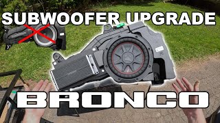 Upgrade your subwoofer  Ford Bronco [upl. by Nylevol291]