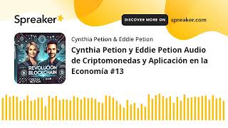 Cynthia Petion y Eddie Petion Audio de Criptomonedas y Aplicación en la Economía 13 [upl. by Prudy]