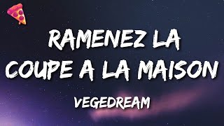 Vegedream  Ramenez la coupe à la maison ParolesLyrics [upl. by Atelra]