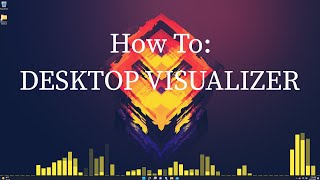 How To Add a VISUALIZER To Your DESKTOP [upl. by Eeloj]