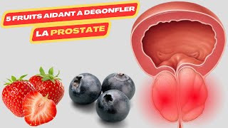 5 Fruits aidant à dégonfler la prostate  hypertrophie de la prostate cancer prostate  prostatique [upl. by Wayland]