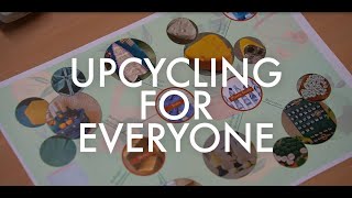 Upcycling for Everyone [upl. by Yllut422]