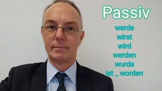 Deutsch lernen Deutsches Passiv werde wirst wird werden werdet wurde würde worden wäre wor [upl. by Kiah]