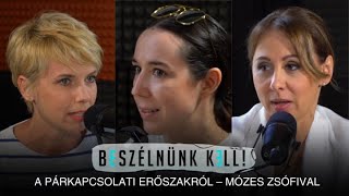 Beszélnünk kell – A párkapcsolati erőszakról – Mózes Zsófival [upl. by Mayhs]