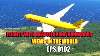 Flights with beautiful and dangerous views in the world Eps00102 [upl. by Denzil]