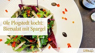 Bitburger kocht mit Ole Plogstedt  Biersalat mit Hopfenspargel [upl. by Rednaxela239]