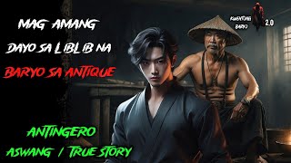 MAG LOLONG DAYO SA LIBLIB NA BARYO SA ANTIQUE  Kwentong Aswang  True Story  Tagalog Horror Story [upl. by Nibla]