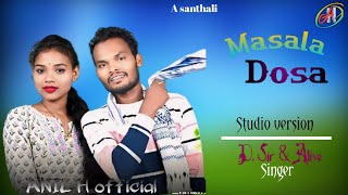 Masala dosa New santhali video studio version 2024 D SirAlive link description 👇 [upl. by Georgia]