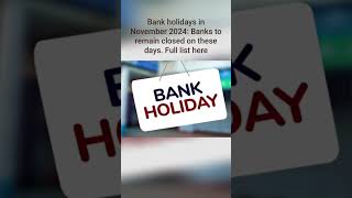 Bank holidays in November 2024 Banks to remain closed on these days Full list here [upl. by Ianaj]