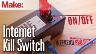 Weekend Projects  Internet Kill Switch [upl. by Ennaeed]