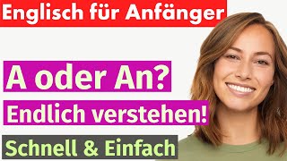 Lerne Englisch ganz einfach So beherrschst du a und an im Alltag [upl. by Qifar]