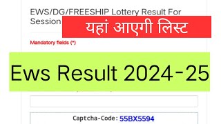 Ews draw list result kab aayega 202425  ews Result 202425  class 1kg nursery ews admission [upl. by Nonnah]