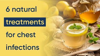 6 chest infection treatments natural home remedies [upl. by Warrin]