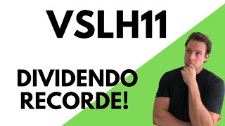 VSLH11  Dividendos altíssimos de 17 desse fundo imobiliário  Finanças Pessoais  Daniel Souza [upl. by Atiuqihc]