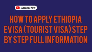 How To Apply Ethiopia eVisa Tourist Visa Step By Step Full Information [upl. by Hellman]