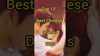 Top 10 Best Chinese Drama 2023  Chinese Drama 2023 shorts chinesedrama top10 ytshorts cdrama [upl. by Icyak]