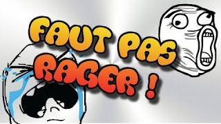 Faut pas RAGER Faut pas RAGE QUITTER 1 [upl. by Sergio232]