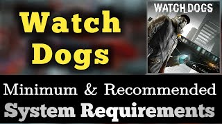 Watch Dogs System Requirements  Watch Dogs 1 Requirements Minimum amp Recommended [upl. by Aelam]