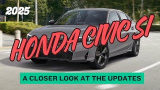 2025 Honda Civic SI │ A Closer Look at the Updates hondacivicsi [upl. by Elmira237]