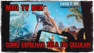 MXQ TV BOX 4K  COMO ESPELHAR A TELA DO CELULAR [upl. by Mylander]