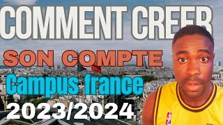 Comment créer un compte campus France 2023 2024  Nouvelle procédure étude en France [upl. by Elysia285]