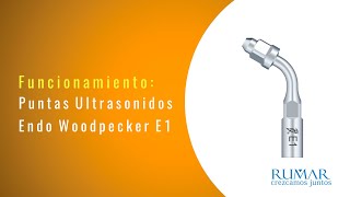 Puntas Ultrasonidos Endo Woodpecker E1  Funcionamiento [upl. by Derby577]