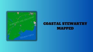 Coastal Stewartry Mapped [upl. by Icaj]