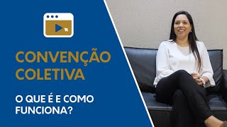 Convenção Coletiva O que é e como funciona [upl. by Elgar843]