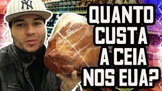 QUANTO UM AMERICANO GASTA PARA FAZER UMA CEIA DE NATAL NOS EUA TAPA NA NOSSA CARA [upl. by Hanna822]