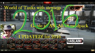 World of Tanks 2016 Guide to Installing Aslains ModPack [upl. by Lsil]