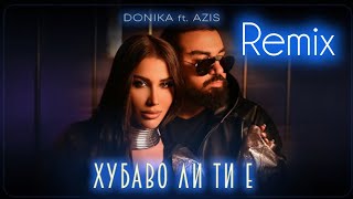 DONIKA FT AZIS  HUBAVO LI TI E  Доника ft Азис  Хубаво ли ти е [upl. by Persons515]