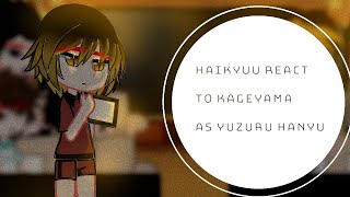 Haikyuu react to Kageyama as Yuzuru HanyuGacha Club AnimePart 1 [upl. by Eylsel346]