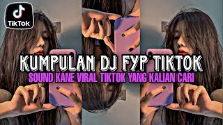 KUMPULAN SOUND DJ KANE FYP TIK TOK VIRAL TERBARU 2024 JEDAG JEDUG FUL BASS [upl. by Marlyn]