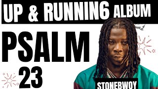 Stonebwoy  Psalm 23 lyrics video and Visualizer Up amp Runnin6 Album [upl. by Sally]