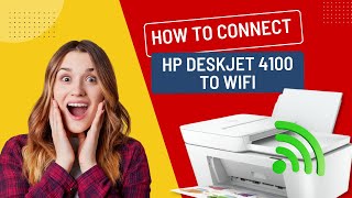 How to Connect HP Deskjet 4100 to WiFi  Printer Tales [upl. by Launame]