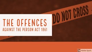 Criminal Law 2 The Offences Against the Person Act 1861 [upl. by Giorgio537]