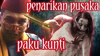 HORRORRR Penarikan benda pusaka paku kuntilanak funny penelusuran [upl. by Hosea298]