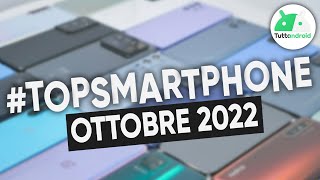 MIGLIORI Smartphone OTTOBRE 2022 tutte le fasce di prezzo  TopSmartphone [upl. by Earlene]