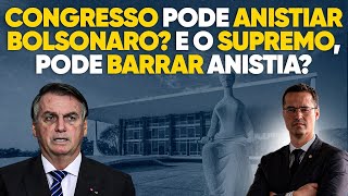 Se o Congresso anistiar Bolsonaro STF vai barrar anistia [upl. by Herrera784]