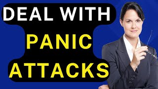 How to Deal with Panic Attacks [upl. by Nehemiah]