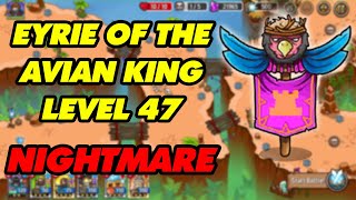 King Carrions Nest Level 47 3⭐️  Nightmare  CDH Crazy Defense Heroes  Eyrie of the Avian King [upl. by Koval]