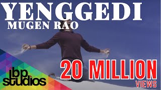 Mugen Rao  Yenggedi  Official Music Video 4K [upl. by Laurita]