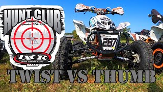 Twist Throttle vs Thumb Throttle on a Quad IXCR Rnd10 Hunt Club The Viking Dirt ObseXXion [upl. by Yniattirb]