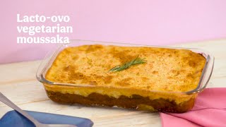 RECIPE LactoOvo Vegetarian Moussaka [upl. by Kifar]