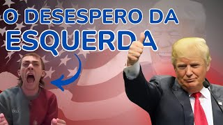 O DESESPERO DA ESQUERDA  TRUMP PRESIDENTE [upl. by Humble]