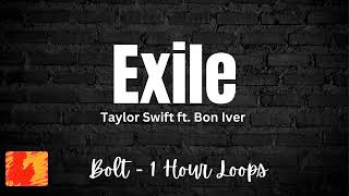 Exile  Taylor Swift ft Bon Iver  1 Hour  Lyrics [upl. by Aerdnaek]