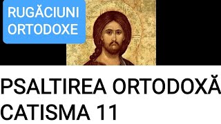 CATISMA 11 INTEGRALĂ  PSALTIREA ORTODOXĂ [upl. by Drusi]